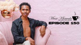 Musa Khawula | The Pope of Pop Culture | Moshe Ndiki’s Twins Arrive | Episode 150